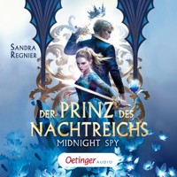 Der Prinz des Nachtreichs 1. Midnight Spy - Sandra Regnier - Hörbuch