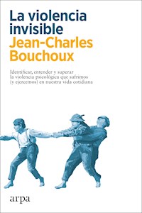 La violencia invisible - Jean-Charles Bouchoux - E-Book