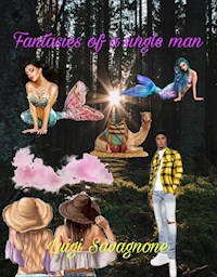Fantasies of a single man - Luigi Savagnone - E-Book