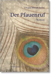 Der Pfauenruf - Ursula Meier-Nobs - E-Book