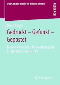 Gedruckt – Gefunkt – Gepostet - David Kergel - E-Book