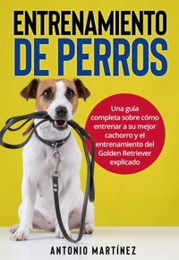 Entrenamiento de perros - Martinez Antonio - E-Book