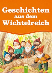 Geschichten aus dem Wichtelreich - Anne Suess - E-Book