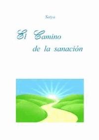 El Camino de la Sanación - Satya - E-Book