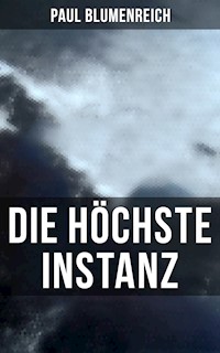 Die höchste Instanz - Paul Blumenreich - E-Book