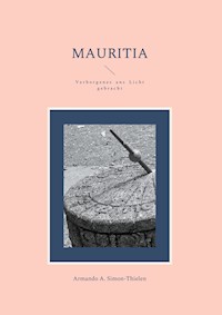 Mauritia - Armando A. Simon-Thielen - E-Book