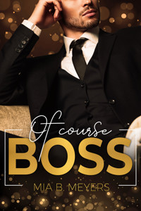 Of Course Boss - Mia B. Meyers - E-Book