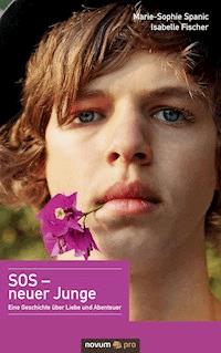 SOS - neuer Junge - Marie-Sophie Spanic - E-Book