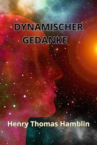 Dynamischer Gedanke  (übersetzt) - Henry Thomas Hamblin - E-Book