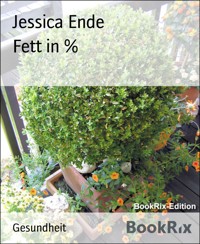 Fett in % - Jessica Ende - kostenlos E-Book