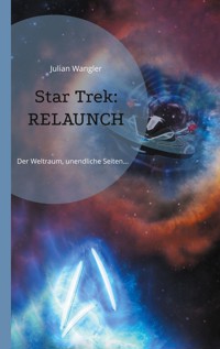 Star Trek: RELAUNCH - Julian Wangler - E-Book