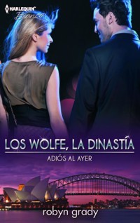 Adiós al ayer - Robyn Grady - E-Book