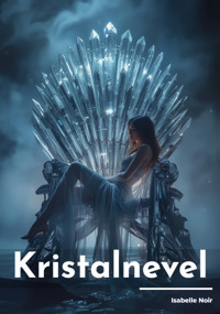 Kristalnevel - Isabelle Noir - E-Book
