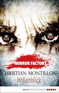 Horror Factory - Höllenblick - Christian Montillon - E-Book