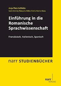 Einführung in die Romanische Sprachwissenschaft - Anja Platz-Schliebs - E-Book