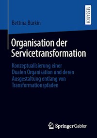 Organisation der Servicetransformation - Bettina Bürkin - E-Book