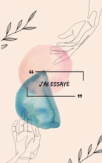 J'ai essayé - Anoel Klea - E-Book