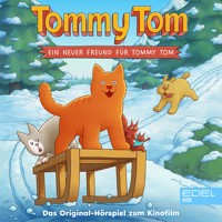 Tommy Tom - Ein neuer Freund für Tommy Tom (Das Original-Hörspiel zum Kinofilm) - Franziska Kruse - Hörbuch