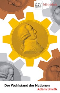 Der Wohlstand der Nationen - Adam Smith - E-Book