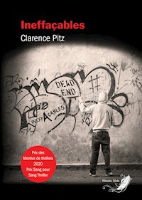 Ineffaçables - Clarence Pitz - E-Book