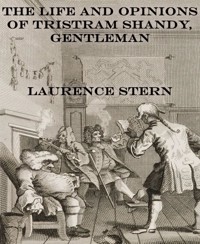 The Life and Opinions of Tristram Shandy, Gentleman - Stern Laurence - E-Book