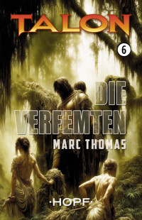 Talon Band 6: Die Verfemten - Thomas Marc - E-Book