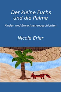 Der kleine Fuchs und die Palme - Nicole Erler - E-Book