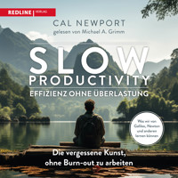 Slow Productivity – Effizienz ohne Überlastung - Cal Newport - Hörbuch