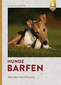 Hunde barfen - Julia Fritz - E-Book