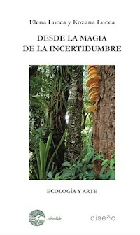 Desde la magia de la incertidumbre - Elena Lucca - E-Book