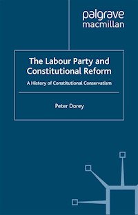 The Labour Party and Constitutional Reform - P. Dorey - E-Book
