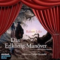 Das Erlkönig-Manöver (Gekürzt) - Robert Löhr - Hörbuch