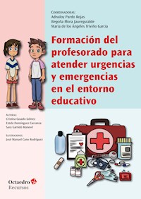 Formación del profesorado para atender urgencias y emergencias en el entorno educativo - Adnaloy Pardo Rojas - E-Book