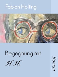 Begegnung mit H. H. - Fabian Holting - E-Book