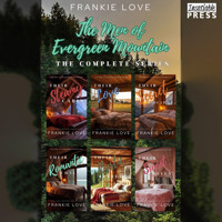 The Men of Evergreen Mountain - The Men of Evergreen Mountain - Complete Edition (Unabridged) - Frankie Love - Hörbuch