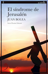El síndrome de Jerusalén - Juan Bolea - E-Book