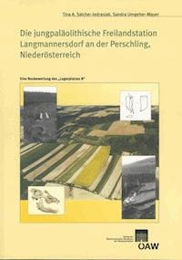 Die jungpaläolithische Freilandstation Langmannersdorf an der Perschling, Niederösterreich - Tina A Salcher-Jedrasiak - E-Book