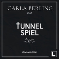 Tunnelspiel (ungekürzt) - Carla Berling - Hörbuch