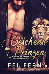 Das Geschenk des Prinzen - Fel Fern - E-Book
