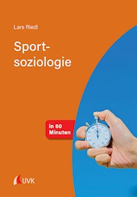 Sportsoziologie in 60 Minuten - Lars Riedl - E-Book