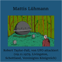 Robert Taylor-Fall, von UFO attackiert (09.11.1979 Livingston, Schottland, Vereinigtes Königreich) - Mattis Lühmann - Hörbuch