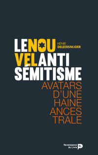 Le Nouvel antisémitisme - Henri Deleersnijder - E-Book