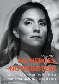 No Heroes, No Monsters - Anna Ardin - E-Book