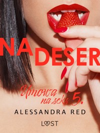 Umowa na seks 5: Na deser – seria erotyczna - Alessandra Red - E-Book