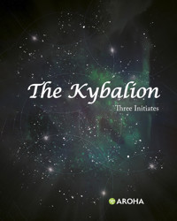 The Kybalion - Three Initiates - E-Book