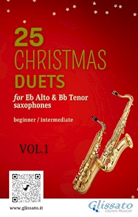 25 Christmas Duets for Eb Alto & Bb Tenor Saxes - VOL.1 - Wolfgang Amadeus Mozart - E-Book