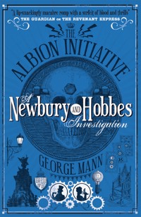 The Albion Initiative: A Newbury & Hobbes Investigation - George Mann - E-Book