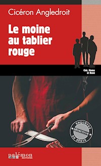 Le moine au tablier rouge - Cicéron Angledroit - E-Book