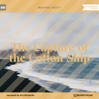 The Capture of the Cotton Ship (Unabridged) - Michael Scott - Hörbuch