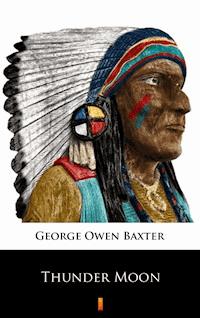 Thunder Moon - George Owen Baxter - E-Book